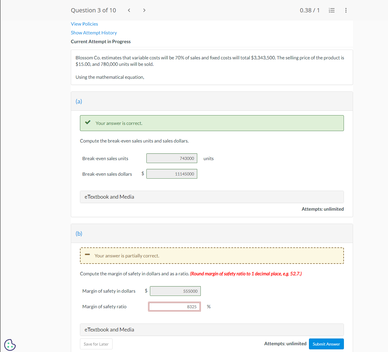  C. Blossom Co. estimates that variable costs will be 70% of