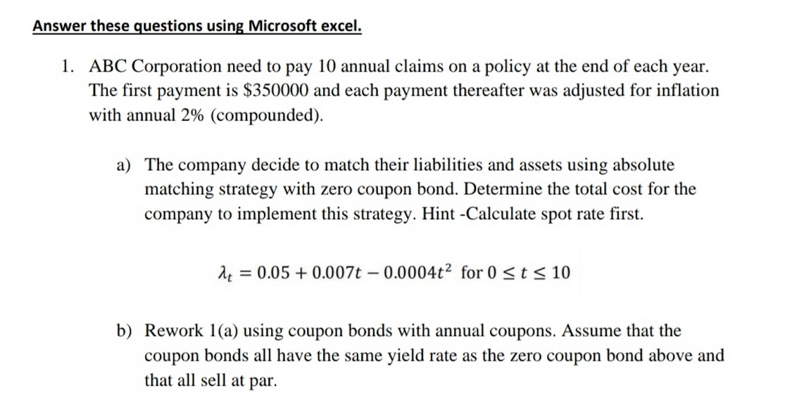 Answer these questions using Microsoft excel. 1. ABC Corporation need to