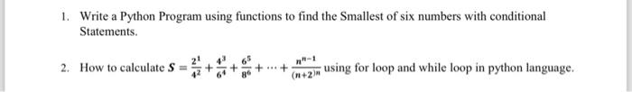  1. Write a Python Program using functions to find the Smallest