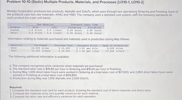  Problem 10-10 (Static) Multiple Products, Materials, and Processes [LO10-1, LO10-2] Mickley