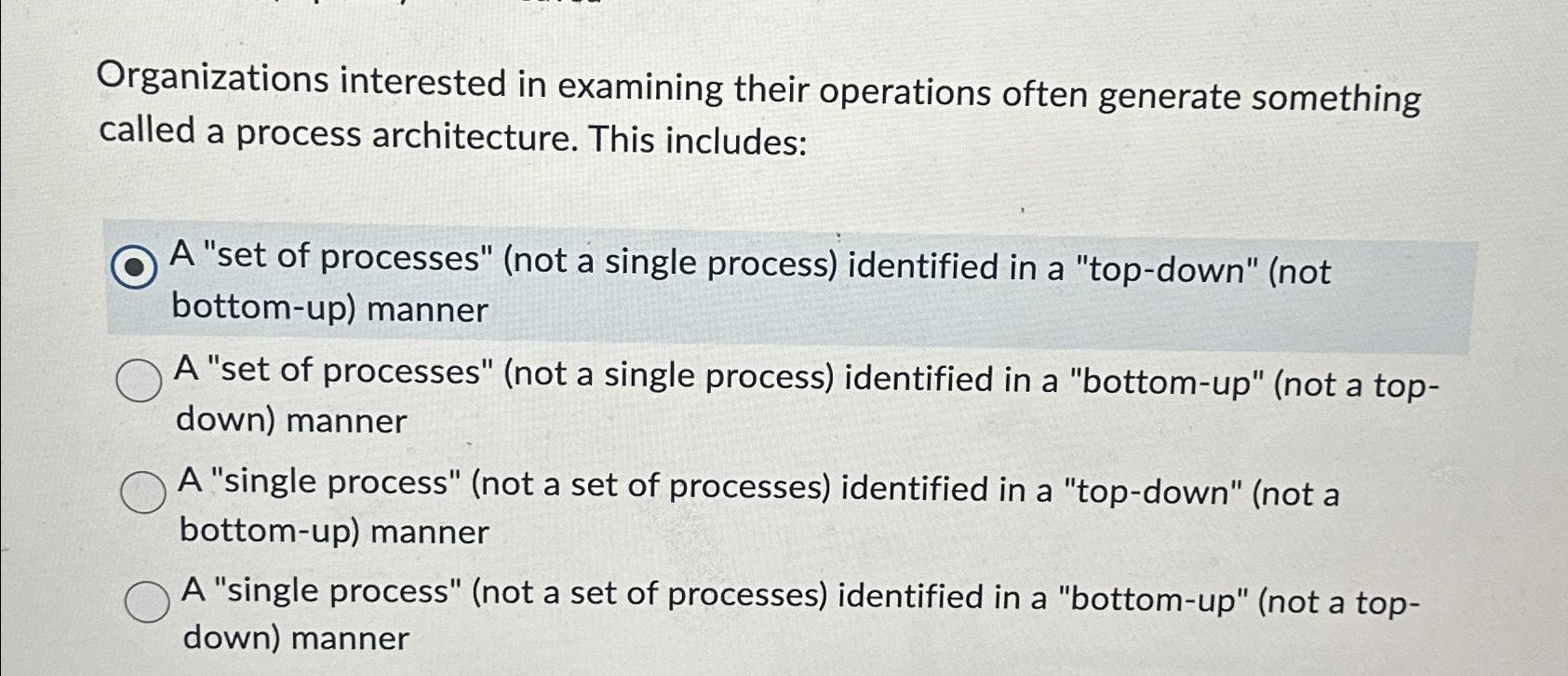  Organizations interested in examining their operations often generate something called a