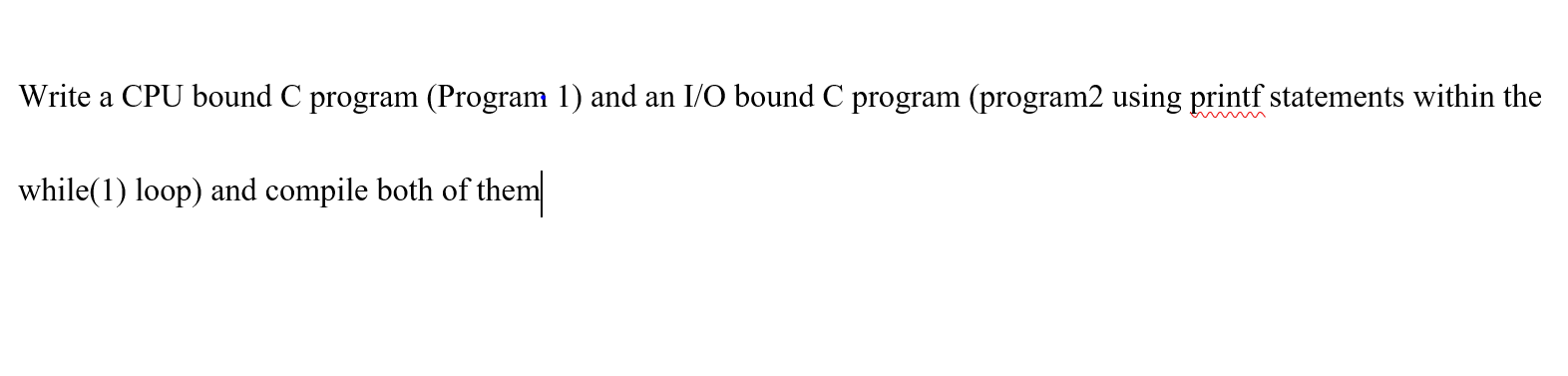  Program #1 #include #include int main(int argc, char *argv[]) { unsigned