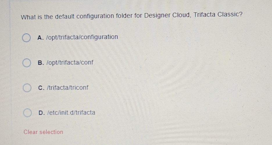  What is the default configuration folder for Designer Cloud, Trifacta Classic?