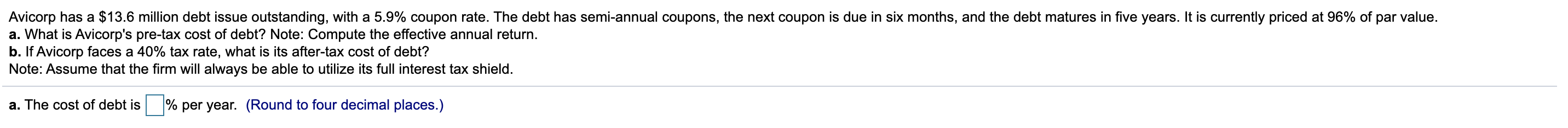 Please solve parts A and B please! Avicorp has a $13.6