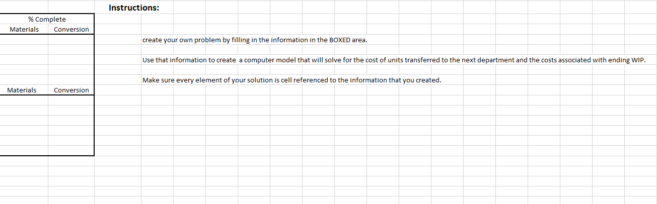 Instructions: % Complete Materials Conversion create your own problem by filling