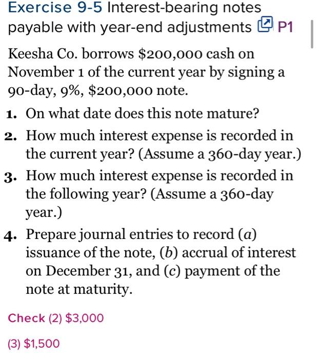  Exercise 9-5 Interest-bearing notes payable with year-end adjustments @ P1 Keesha
