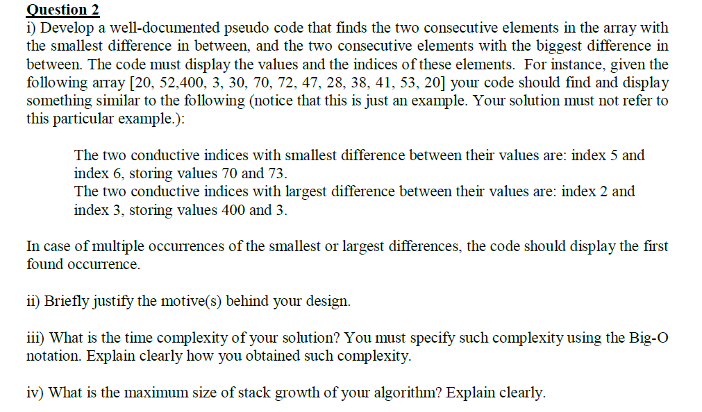  Question 2 i) Develop a well-documented pseudo code that finds the