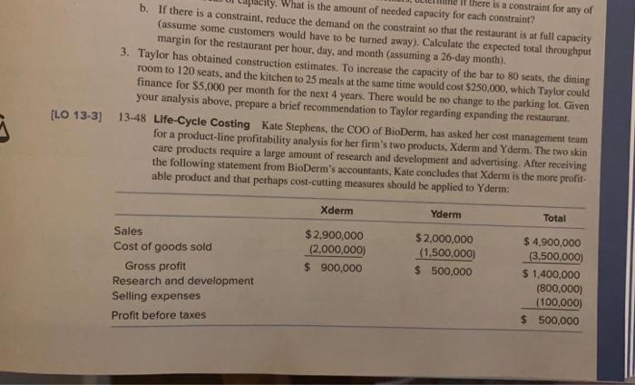 [LO 13-3] b. If there is a constraint, reduce the demand on
