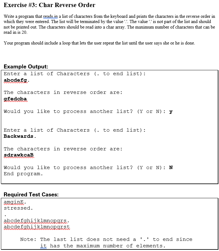 C++ Exercise \#3: Char Reverse Order Write a program that reads in