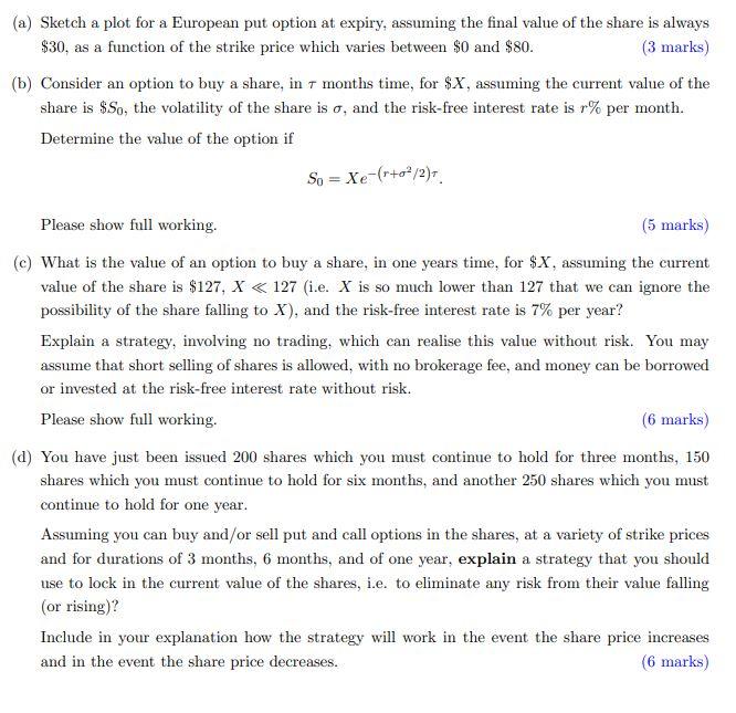 (a) Sketch a plot for a European put option at expiry,