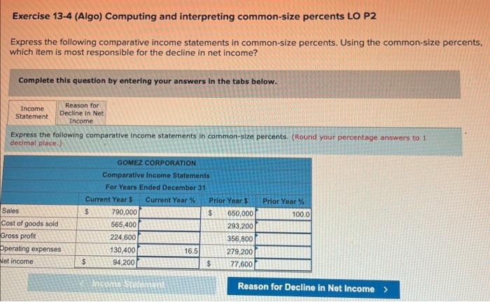  Exercise 13-4 (Algo) Computing and interpreting common-size percents LO P2 Express