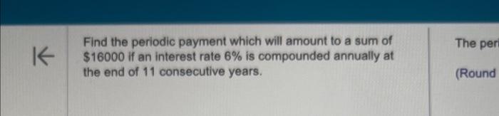  Find the periodic payment which will amount to a sum of