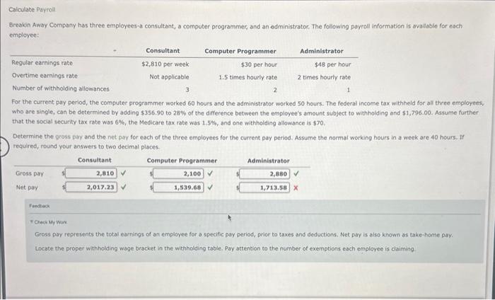  Brealin Away Company has three employees-a consultant, a computer programmer, and