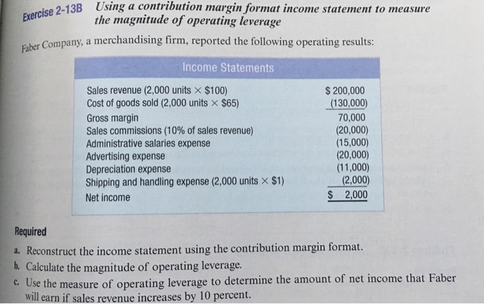  Using a contribution margin format income statement to measure the magnitude