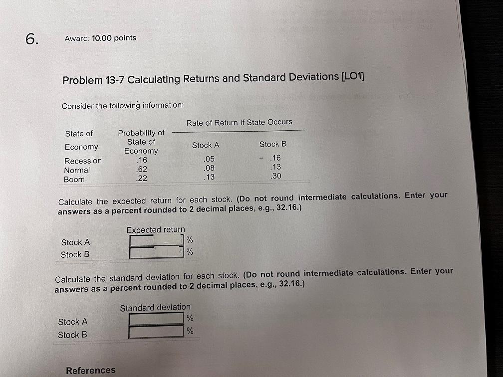  6. Award: 10.00 points Problem 13-7 Calculating Returns and Standard Deviations