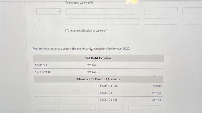 balance in Allowance for Doubtful Accounts is a credit of $12.000. Journalize