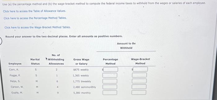  Use (a) the percentage method and (b) the wage-bracket method to