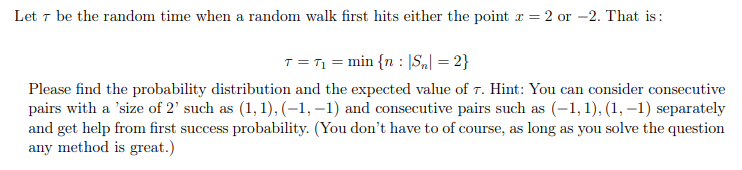Let 7 be the random time when a random walk first