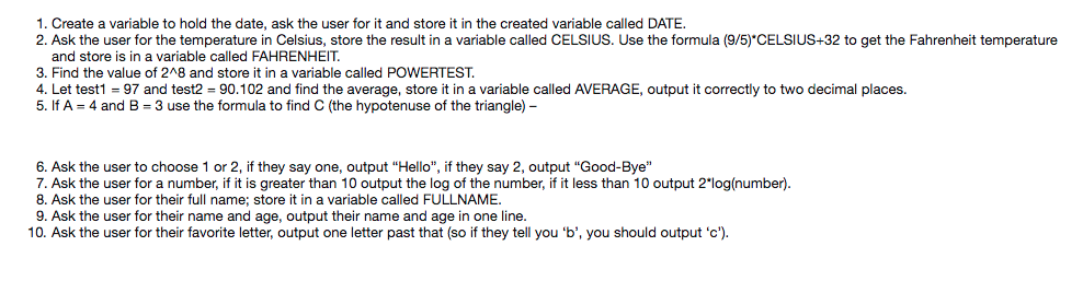  1. Create a variable to hold the date, ask the user