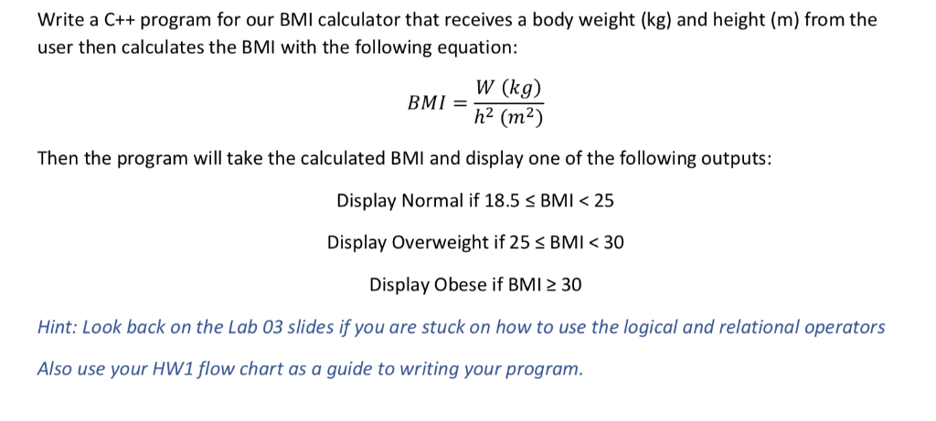  Write a C++ program for our BMI calculator that receives a
