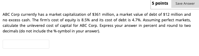 5 points Save Answer ABC Corp currently has a market capitalization