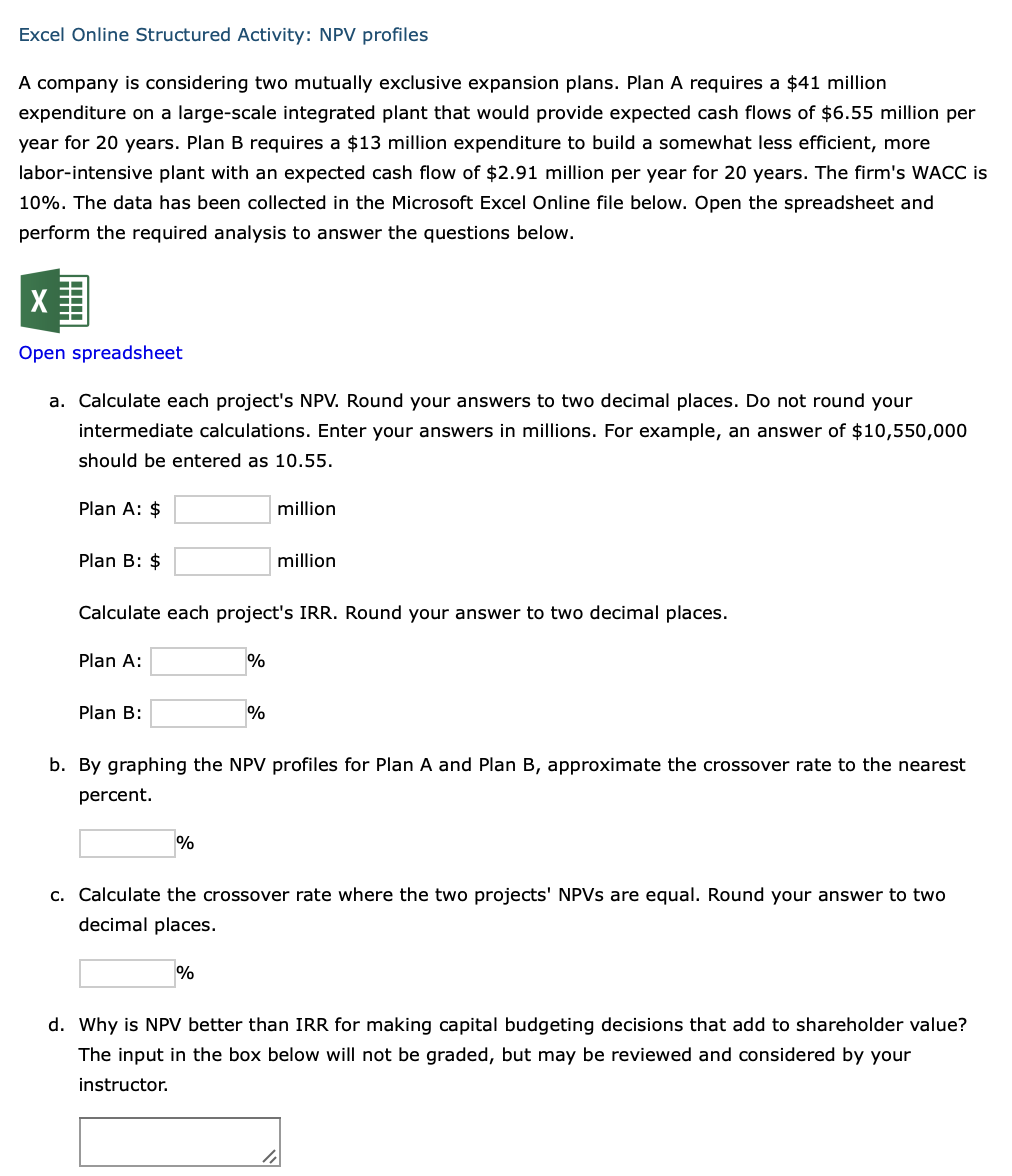  Excel Online Structured Activity: NPV profiles A company is considering two