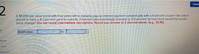  Check 2 A $1.000 par value bond with Five years left
