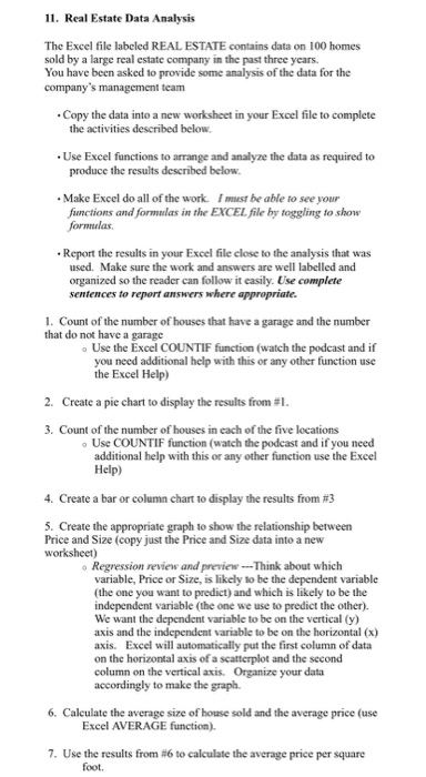  11. Real Estate Data Analysis The Excel file labeled REAL ESTATE