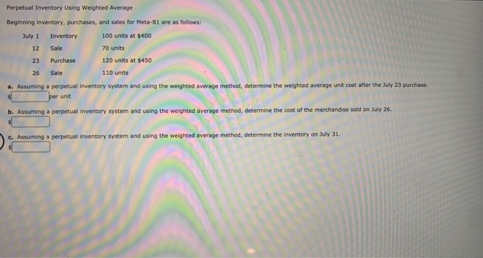  Perpetual Inventory Using Weighted Average Beginning inventory, purchases, and sales for