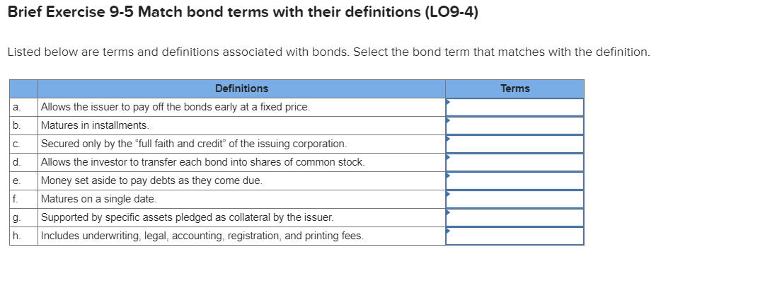 Brief Exercise 9-5 Match bond terms with their definitions (LO9-4) Listed