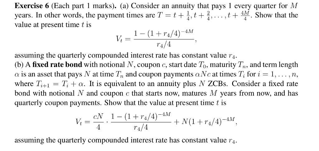  Exercise 6 (Each part 1 marks). (a) Consider an annuity that