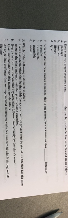  1. Each class you create becomes a that can be used