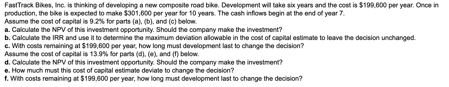 FastTrack Bikes, Inc. is thinking of developing a new composite road