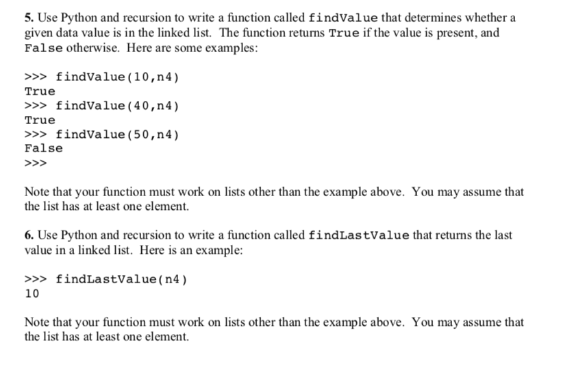  5. Use Python and recursion to write a function called findValue