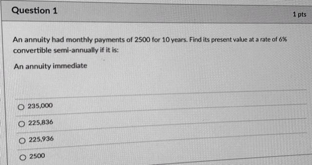 please show full work and step-by-step solution An annuity had monthly