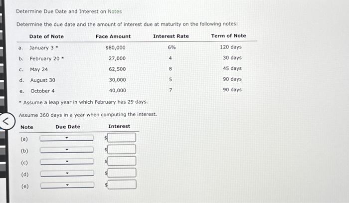  Determine Due Date and Interest on Notes Determine the due date