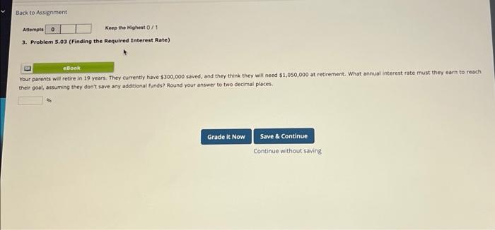  Back to Assignment Attempts O Keep the Highest 0/1 3. Problem