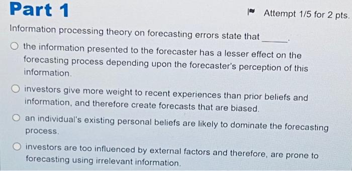  Information processing theory on forecasting errors state that the information presented