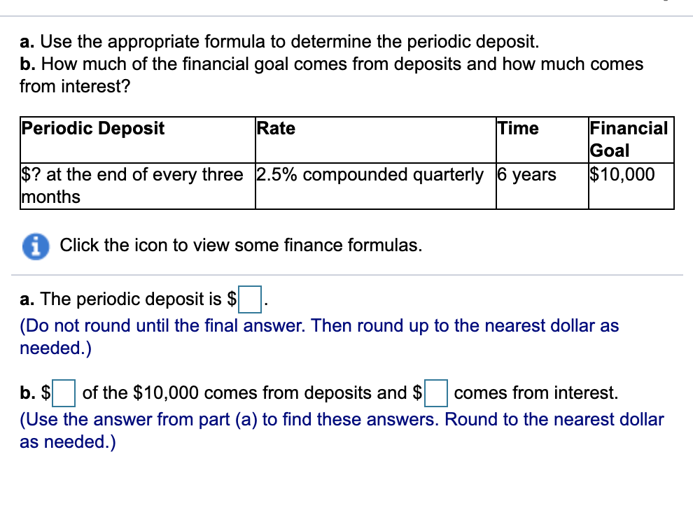 6). a.b. a. Use the appropriate formula to determine the periodic deposit.
