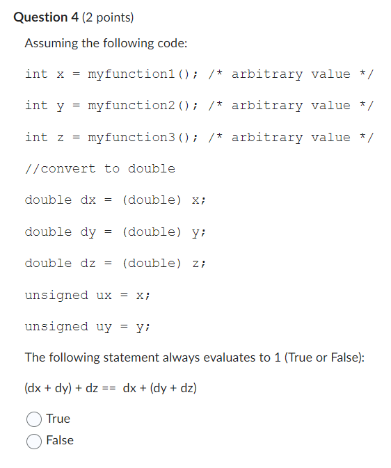  Question 4 (2 points) Assuming the following code: int x= myfunction