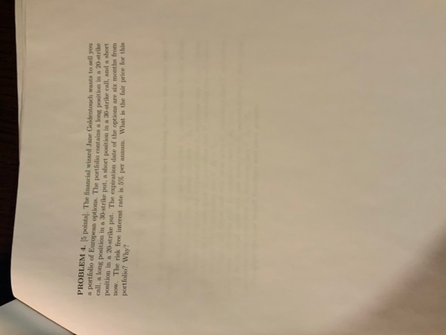  PROBLEM 4. 5 points. The financial wizard Jane Goldentoch wants to