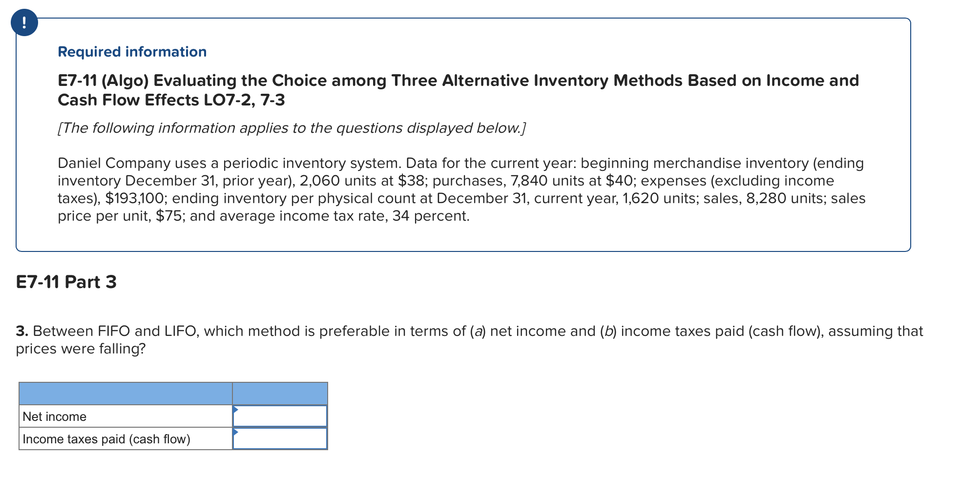  Required information E7-11 (Algo) Evaluating the Choice among Three Alternative Inventory