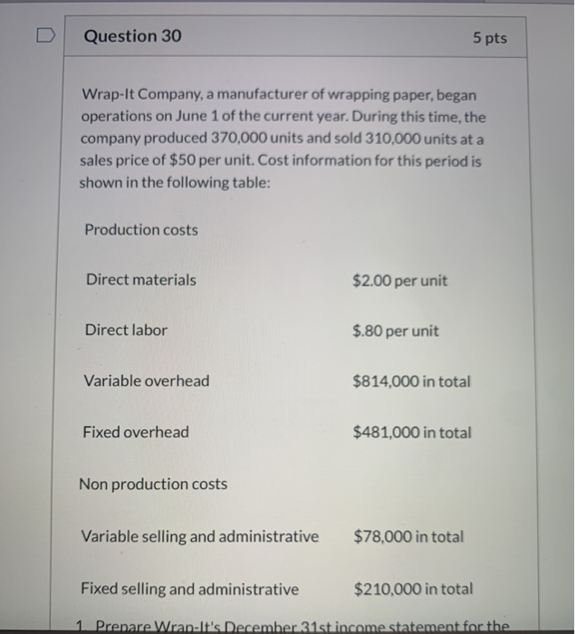 reports the following first year production cost information: Units produced 53,000 units