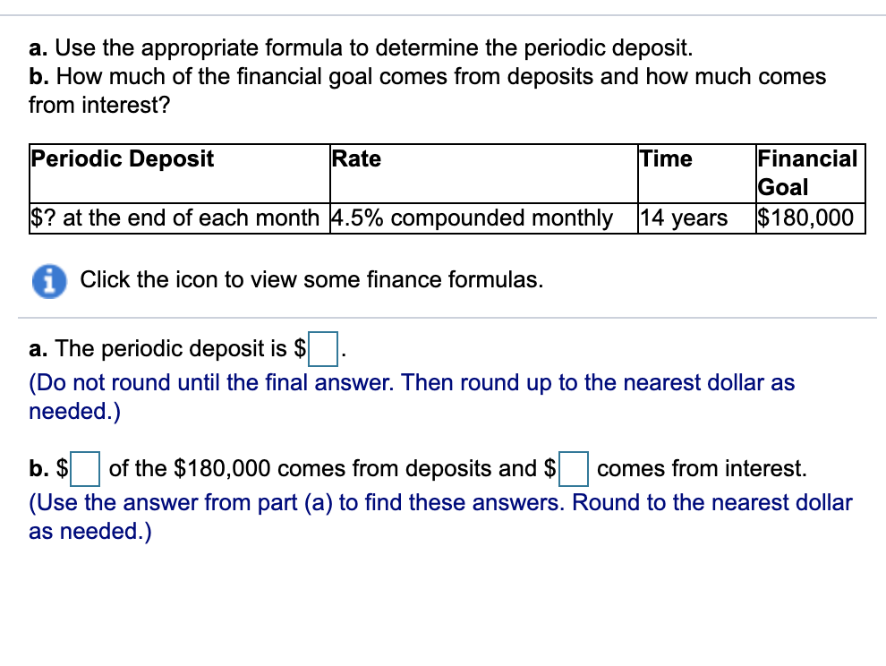 4). a.b. a. Use the appropriate formula to determine the periodic deposit.