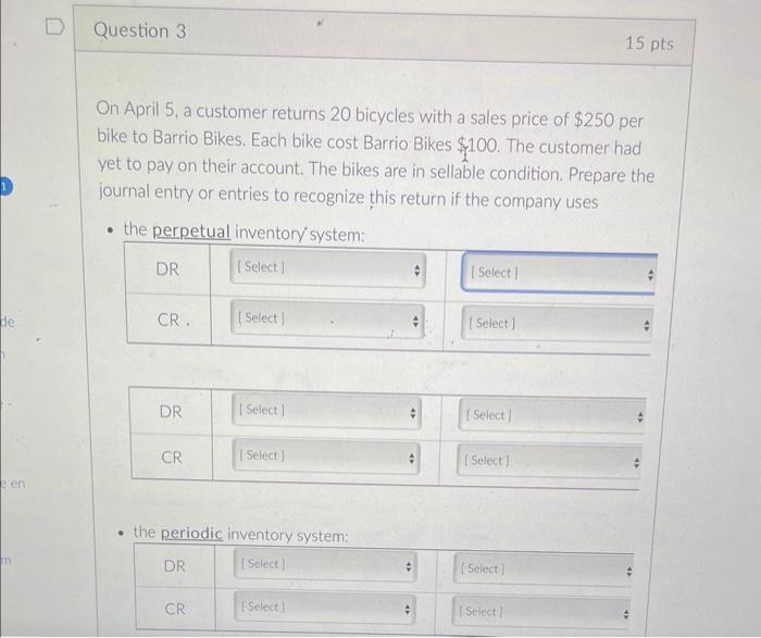  On April 5, a customer returns 20 bicycles with a sales