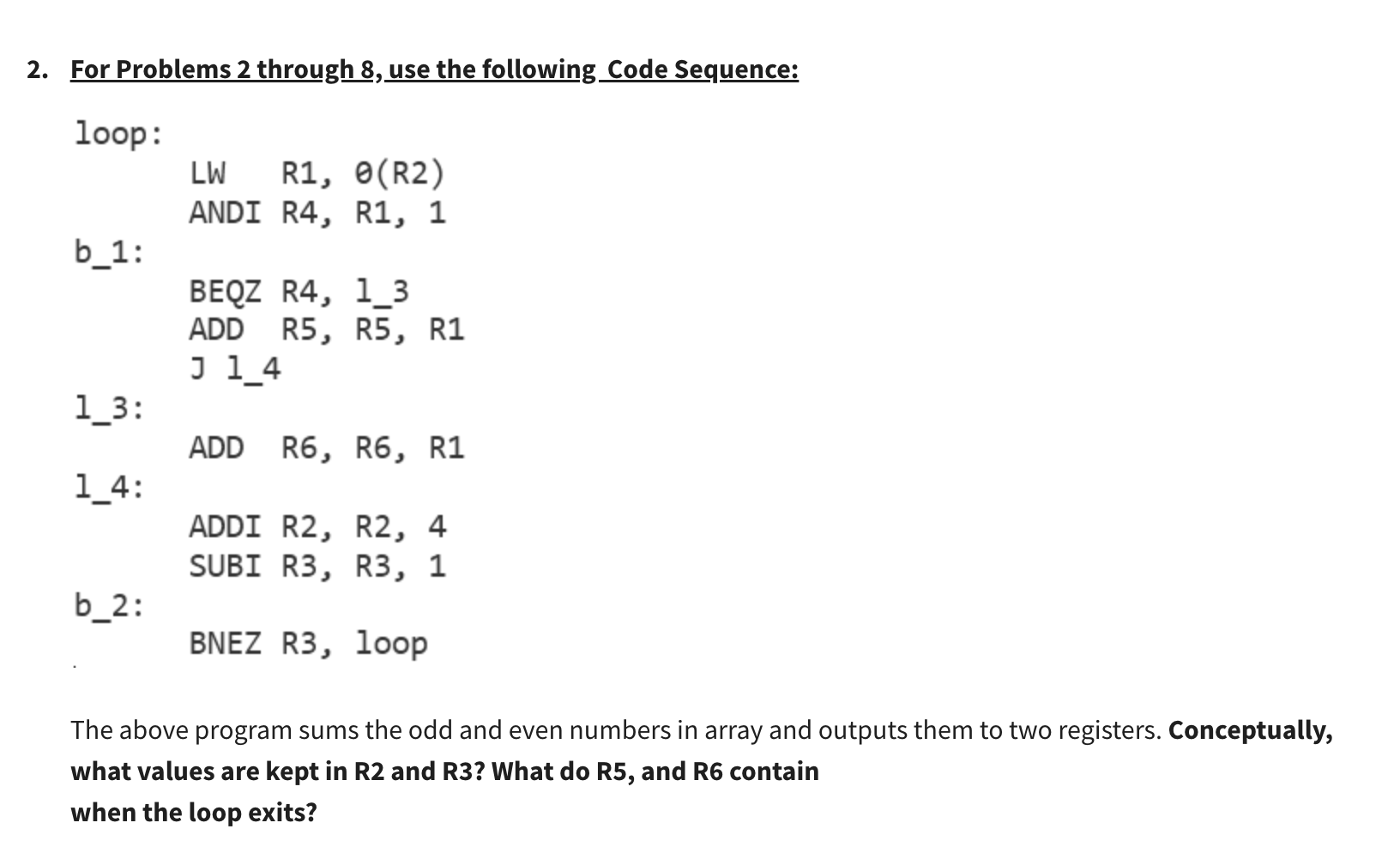  The above program sums the odd and even numbers in array