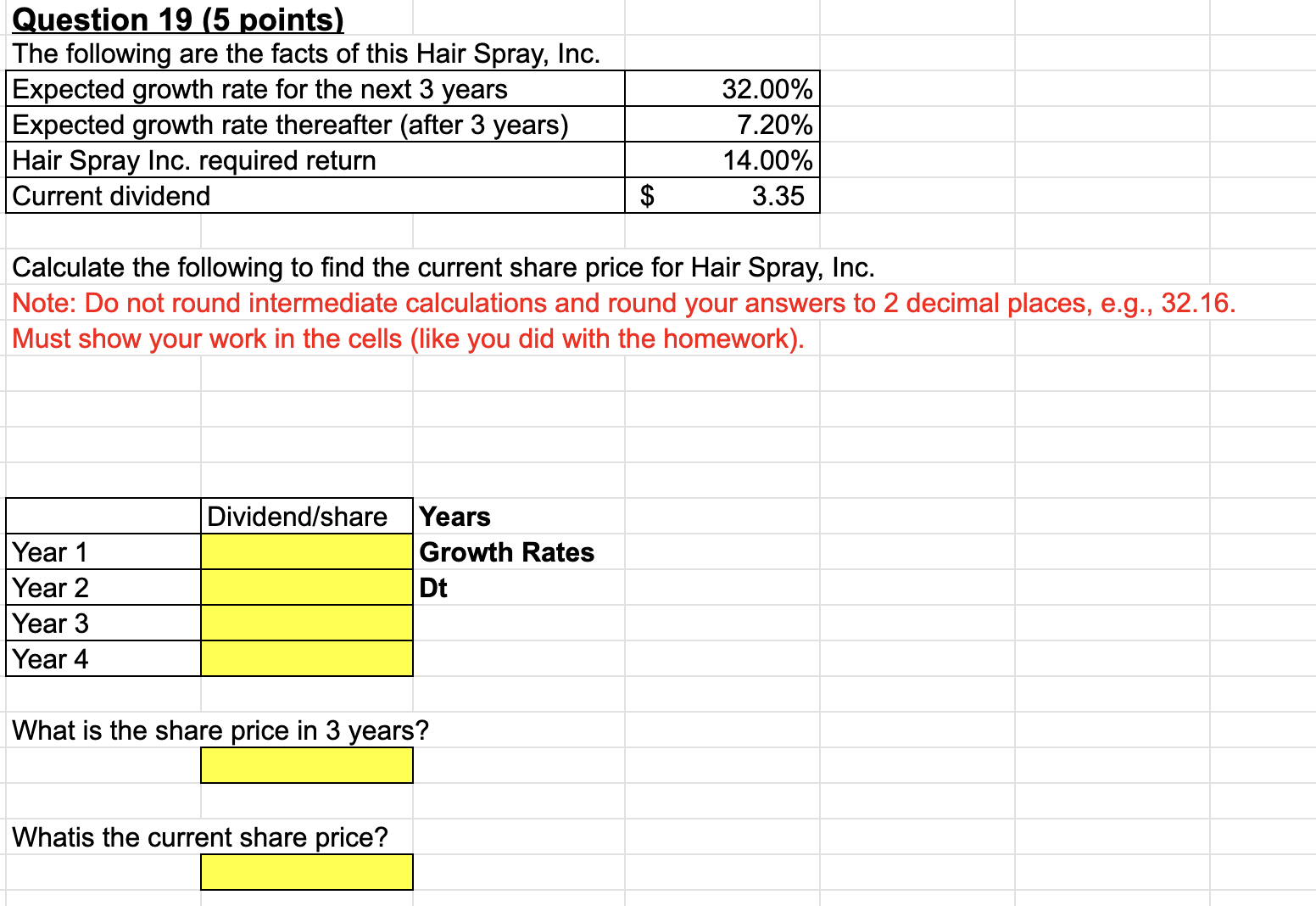  Need help with finance Question 19(5 points) The following are the