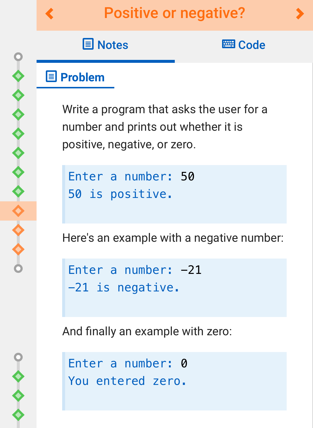  Positive or negative? Notes Code Problem Write a program that asks