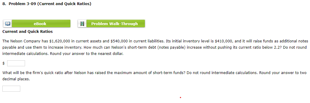  8. Problem 3-09 (Current and Quick Ratios) BA eBook Problem Walk-Through