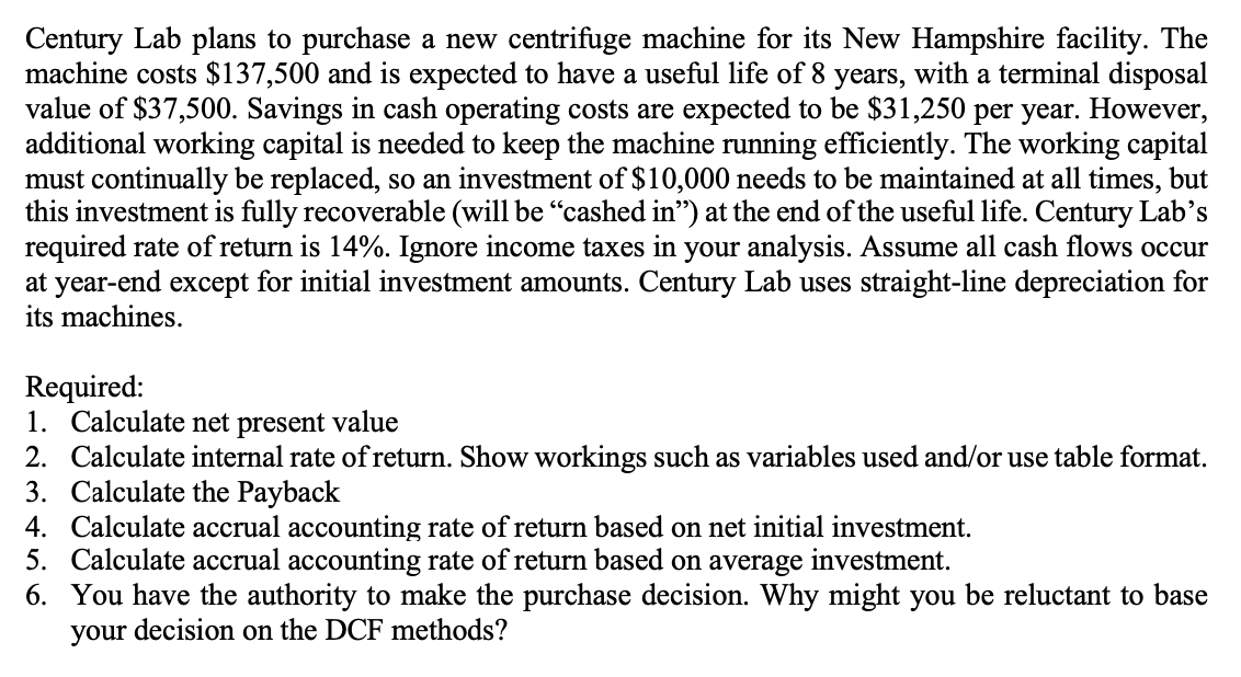 Using the formulas provided please answer the following required questions: Century Lab